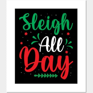 Sleigh all Day Posters and Art